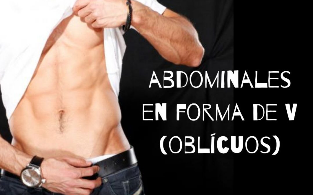 abdominales en V: como conseguir abdominales oblicuos