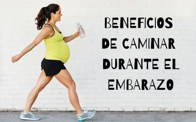 Caminar en el embarazo: 5 razones por las que deberías hacerlo