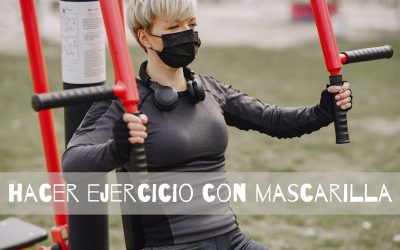 HACER EJERCICIO CON MASCARILLA: ¿Cómo afecta a la salud y al rendimiento?
